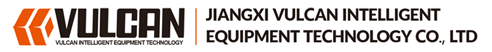 JIANGXI VULCAN INTELLIGENT EQUIPMENT TECHNOLOGY CO., LTD